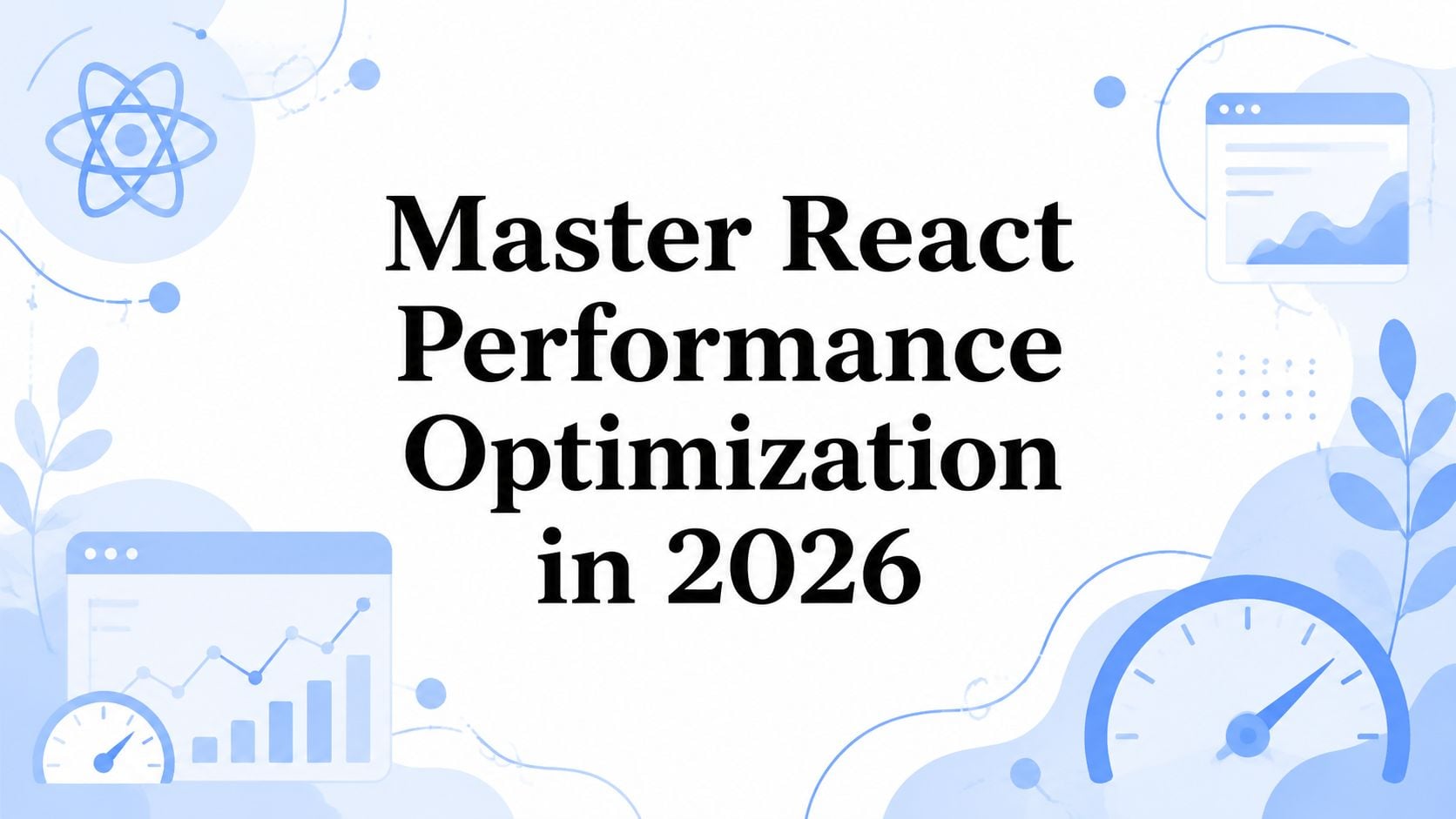 Master React Performance Optimization in 2026